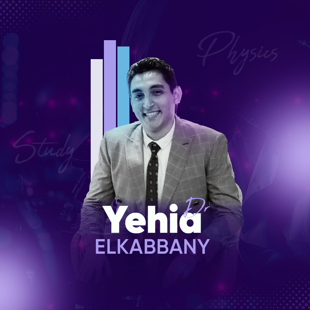 Physics senior 3 Dr. Yehia Elkabbany